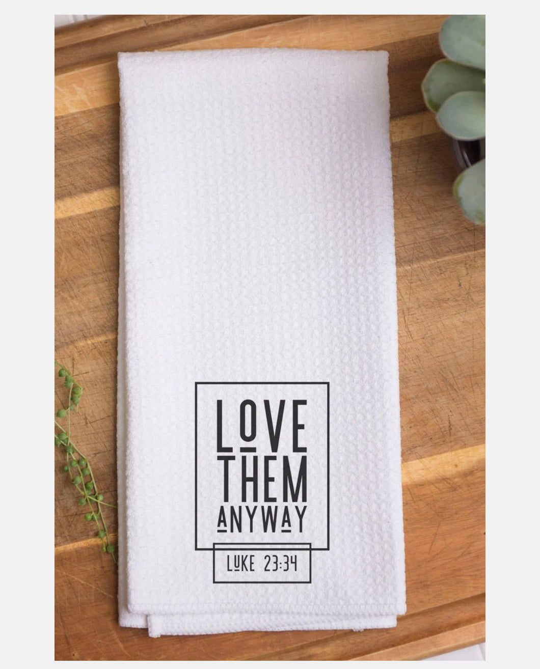 PREORDER-Love Them Tea Towel